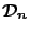 $\mathcal{D}_n$