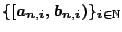 $\{[a_{n,i},b_{n,i})\}_{i\in\mathbb{N}}$