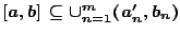 $[a,b]\subseteq \cup^{m}_{n=1}(a'_n,b_n)$