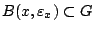 $B(x,\varepsilon_x)\subset G$