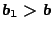 $b_1>b$