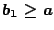 $b_1\geq a$