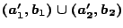 $(a'_1,b_1)\cup (a'_2,b_2)$