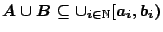 $A\cup B \subseteq \cup_{i\in\mathbb{N}}[a_i,b_i)$