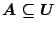 $A\subseteq U$