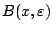 $B(x,\varepsilon)$