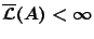 $\overline{\mathcal{L}}(A)<\infty$