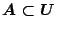$A\subset U $