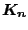 $K_n$