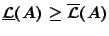$\underline{\mathcal{L}}(A)\geq\overline{\mathcal{L}}(A)$