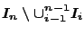 $I_n\setminus \cup_{i-1}^{n-1}I_i$