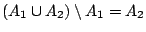 $(A_1\cup A_2)\setminus A_1=A_2$