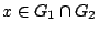 $x\in G_1\cap G_2$