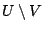 $U\setminus V$