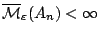 $\mathcal{\overline{M}_\varepsilon}(A_n)<\infty$