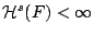 $\mathcal{H}^s(F)<\infty$