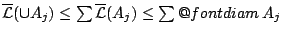 $\mathcal{\overline{L}}(\cup A_j)\leq \sum \mathcal{\overline{L}}(A_j)\leq \sum \mathop{\operator@font diam}A_j$