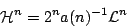 \begin{displaymath}
\mathcal{H}^n=2^n a(n)^{-1} \mathcal{L}^n
\end{displaymath}