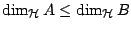 $\dim_{\mathcal{H}} A\leq \dim_{\mathcal{H}} B$