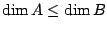 $\dim A\leq \dim B$
