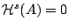 $\mathcal{H}^s(A)=0$