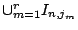 $\cup_{m=1}^{r}I_{n,j_m}$
