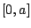 $[0,a]$