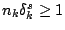 $n_k\delta_k^s\geq 1$