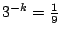 $3^{-k}=\frac{1}{9}$