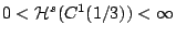 $0<\mathcal{H}^s(C^1(1/3))<\infty$
