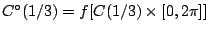 $C^{\circ}(1/3)=f[C(1/3)\times [0,2\pi ]]$
