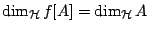 $\dim_{\mathcal{H}}f[A]=\dim_{\mathcal{H}}A$