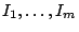 $I_1,\ldots,I_m$