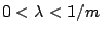 $0<\lambda<1/m$