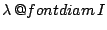 $\lambda \mathop{\operator@font diam}I$