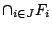 $\cap_{i\in J}F_i$