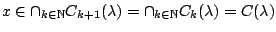 $x\in \cap_{k\in\mathbb{N}}
C_{k+1}(\lambda )=\cap_{k\in\mathbb{N}}C_k(\lambda )=C(\lambda )$