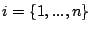 $i=\{1,...,n\}$