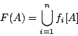 \begin{displaymath}
F(A)=\bigcup_{i=1}^{n}f_i[A]
\end{displaymath}