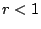 $r<1$