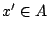 $x'\in A$