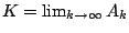 $K=\lim_{k\rightarrow \infty}A_k$