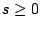 $s\geq 0$