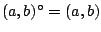 $(a,b)^{\circ}=(a,b)$