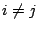 $i\neq j$