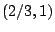$(2/3,1)$