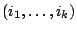 $(i_1,\ldots,i_k)$