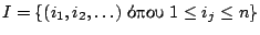 $�=\{(i_1,i_2,\ldots)\ \hbox{����}\ 1\leq i_j\leq n\}$