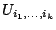 $U_{i_1,\ldots,i_k}$