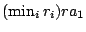 $(\min_i r_i)r a_1$